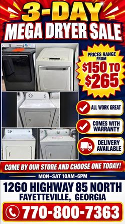 3Day Mega Dryer Sale 
(All Work Great) Comes w Warranty 
Delivery Available