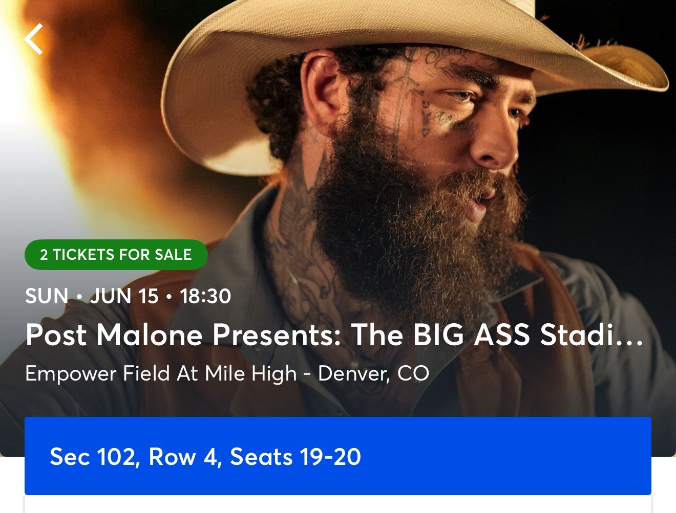 2 Tickets, Sec 102, Row 4, Post Malone & Jelly Roll