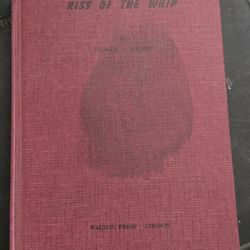 Kiss of the Whip by Edwin J. Henri, published by Walton Press