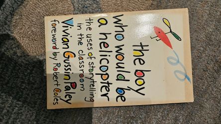 The Boy who would be a Helicopter:The uses of storytelling in the Classroom