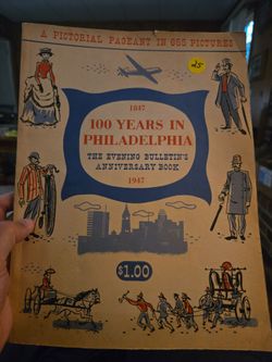 1947 Philadelphia bulletin 100 years of Philadelphia