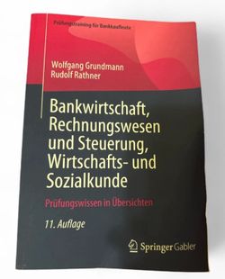 Bankwirtschaft Rechnungswesen Steuerung Sozialkunde 11. Auflage Grundmann