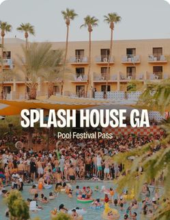 Splash House Weekend 1 GA Passes + BONUS SATURDAY AFTER HOURS (2 Available) 🌴🎶
