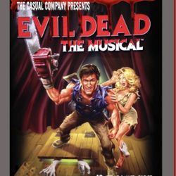 Evil Dead Musical Tonight 10/24 @8pm SOLD OUT SHOW