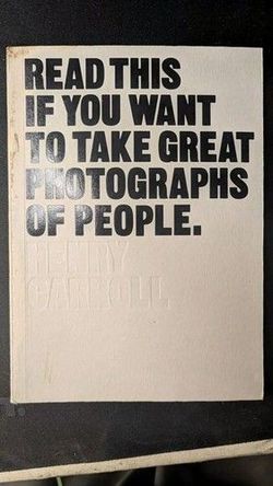 Read This If You Want to Take Great Photographs of People Henry Carroll Very Goo