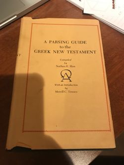 A Parsing Guide to the Greek New Testament Nathan E Han