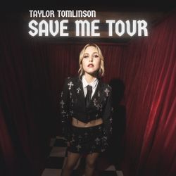 Taylor Tomlinson: The Save Me Tour AUG 22 2025 at 07:00pm Arlene Schnitzer Concert Hall