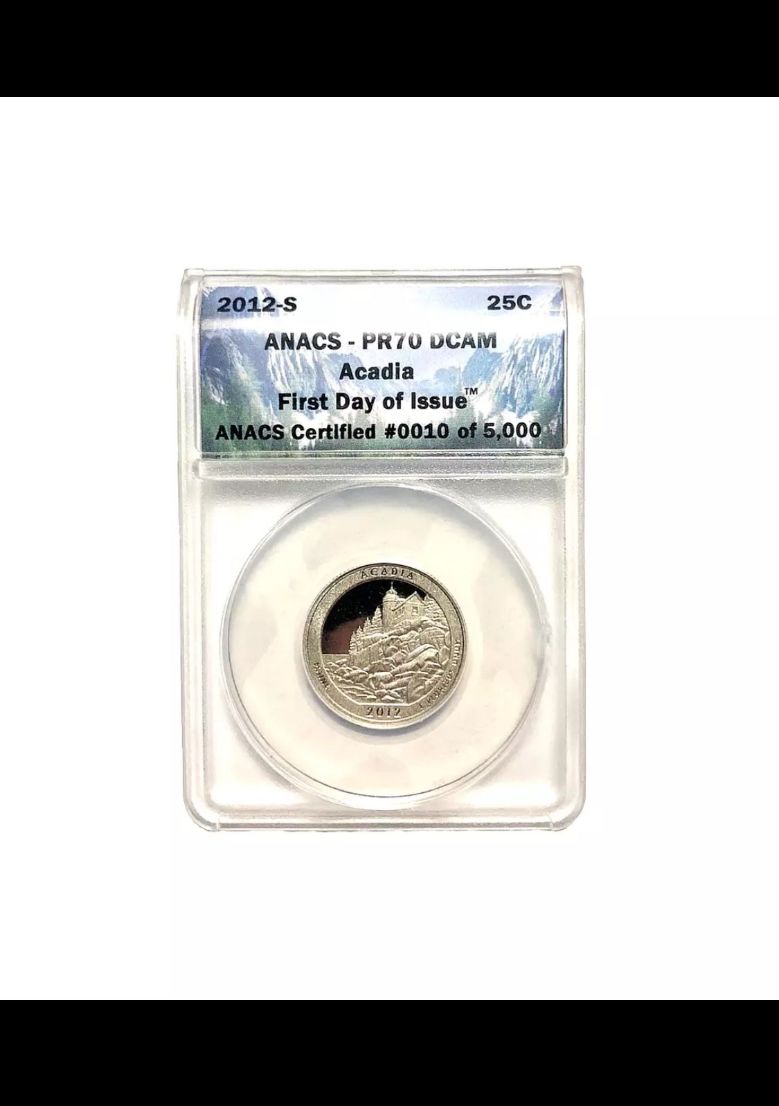 ANACS Washington Clad First Day Issue Acadia Quarter PR70 DCAM 2012-S #10 / 5000