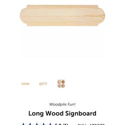 Long wood sign board - I have 10 available. From hobby lobby. Brand new