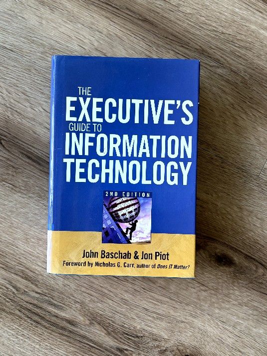 The Executive's Guide To Information Technology