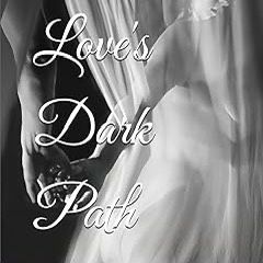 Loves Dark Path