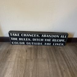 Inspirational Wooden Sign - Take Chances