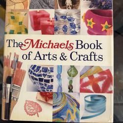 The Michaels Book Of Arts & Crafts