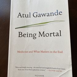 Being Mortal - Medicine and What Matters in the End, By Atul Gawande, Paperback
