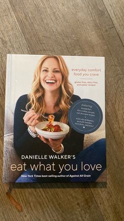 Danielle walkers Eat What you Love cookbook