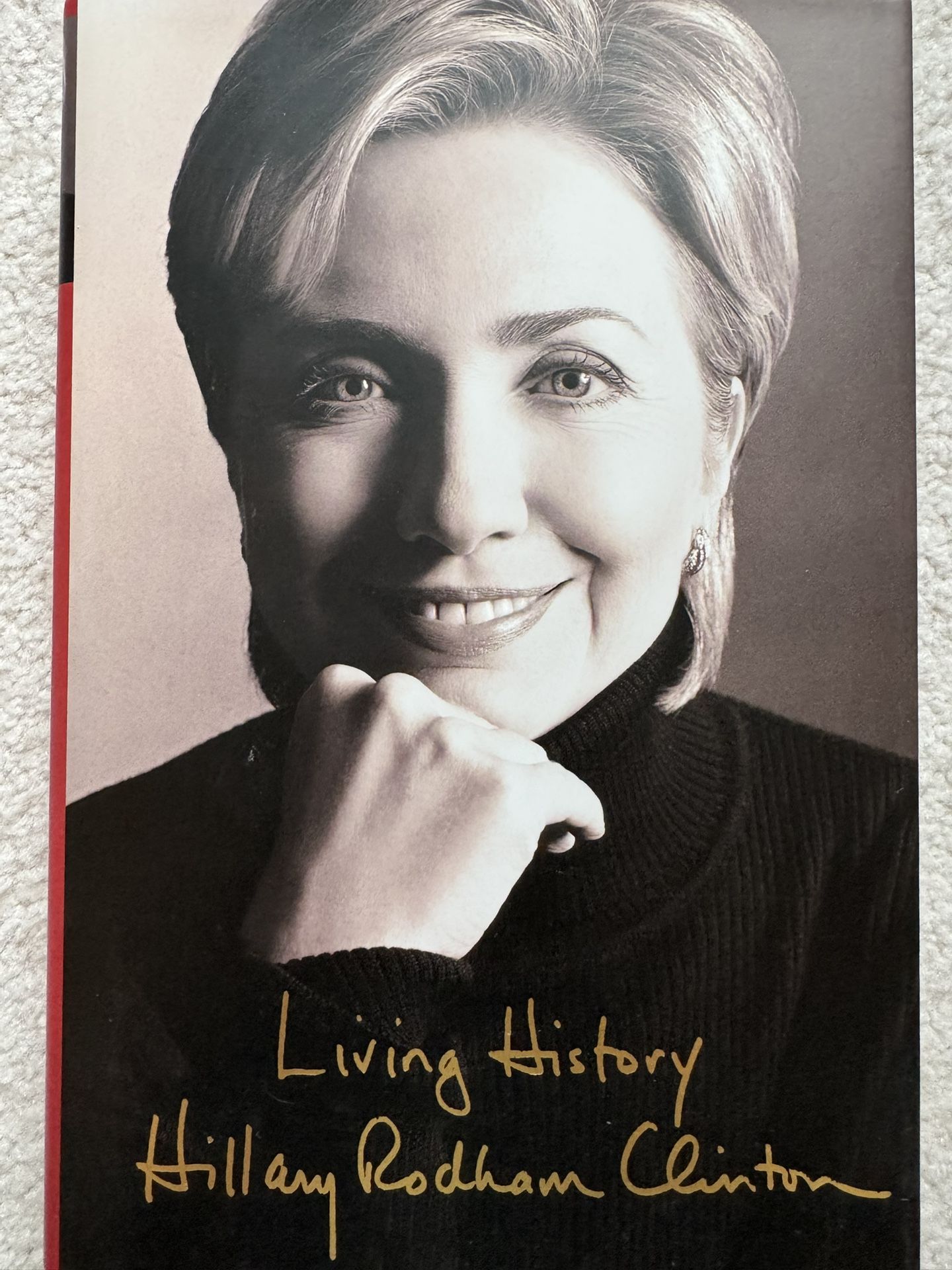 Autographed Living History Hillary Rodham Clinton Book