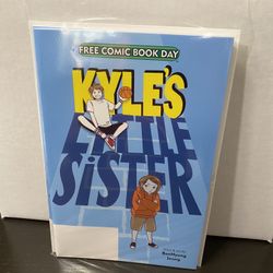 KYLES LITTLE SISTER  FCBD 2021 FREE COMIC BOOK DAY NO STAMPS NO STICKERS NM