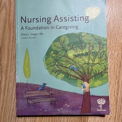 Nursing Assisting A Foundation In Caregiving