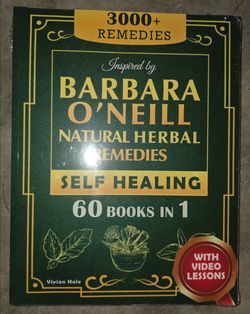 The Complete Holistic Self-Healing Collection of Natural Herbal Remedies Inspired by Barbara O’Neill: Gentle, Proven Methods to Cleanse Your Body, Rec