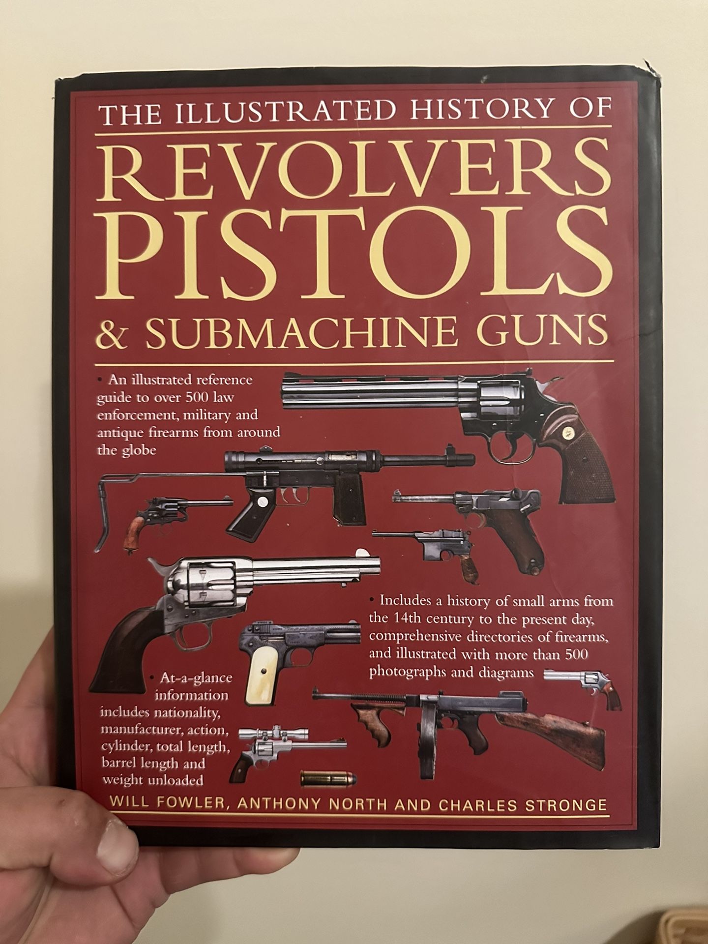 The Illustrated History of Revolvers Pistols & Submachine Guns Will Fowler