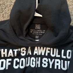 Awful lot of cough syrup sweater