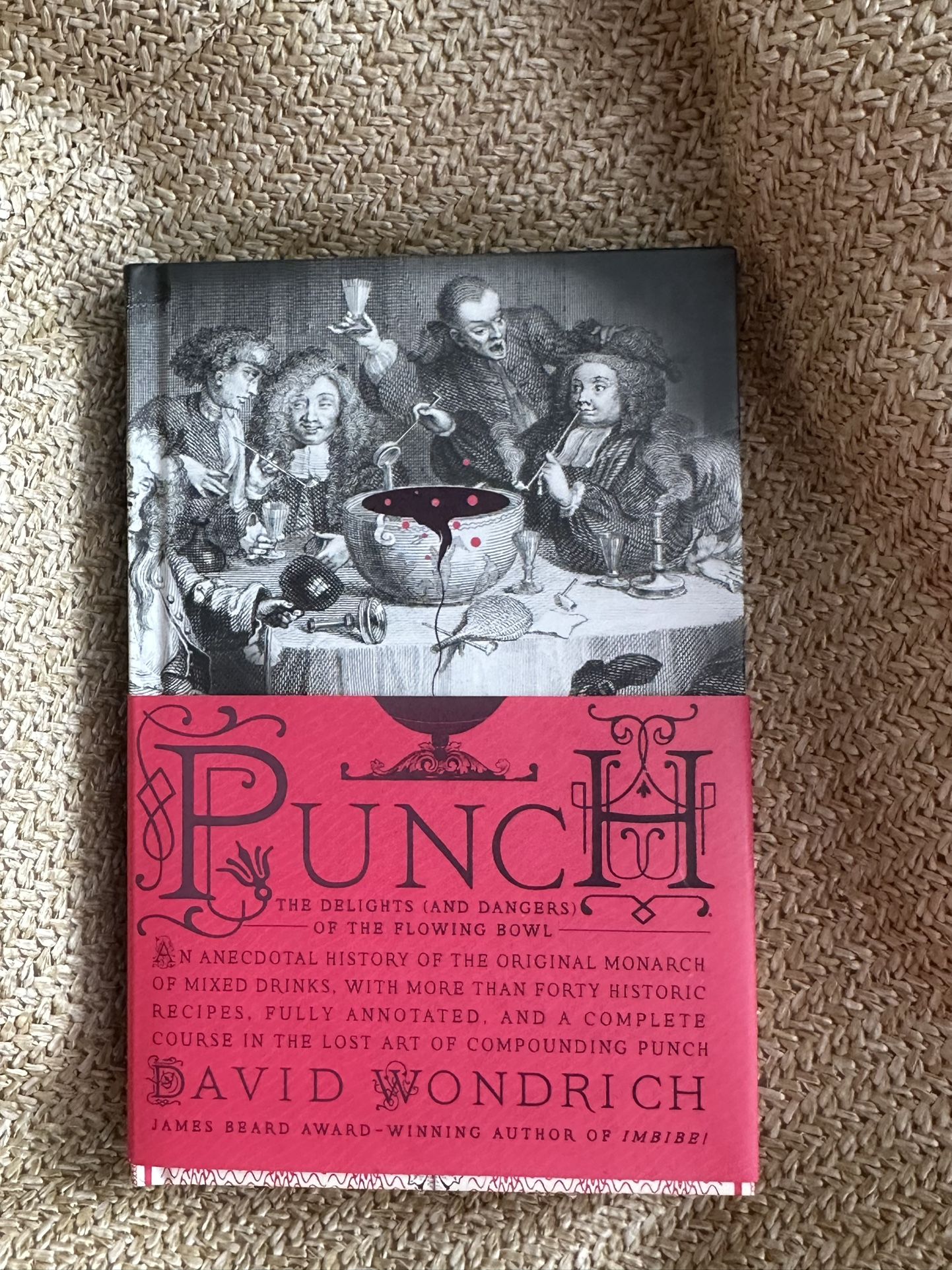 Punch : The Delights and Dangers of the Flowing by David Wondrich. HC, Like new