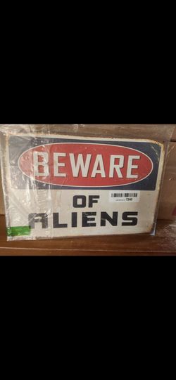 Beware of Aliens Novelty Metal Sign