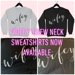 Wifey Crewneck Sweatshirts