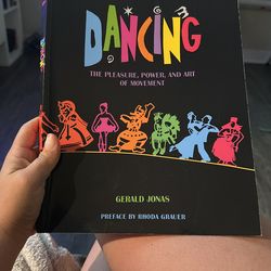 Textbook Dancing : The Pleasure, Power, And Art Of movement By Gerald Jonas