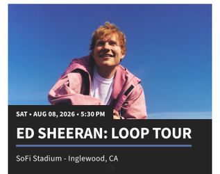 Ed Sheeran Concert Aug 8 , Sofi Stadium