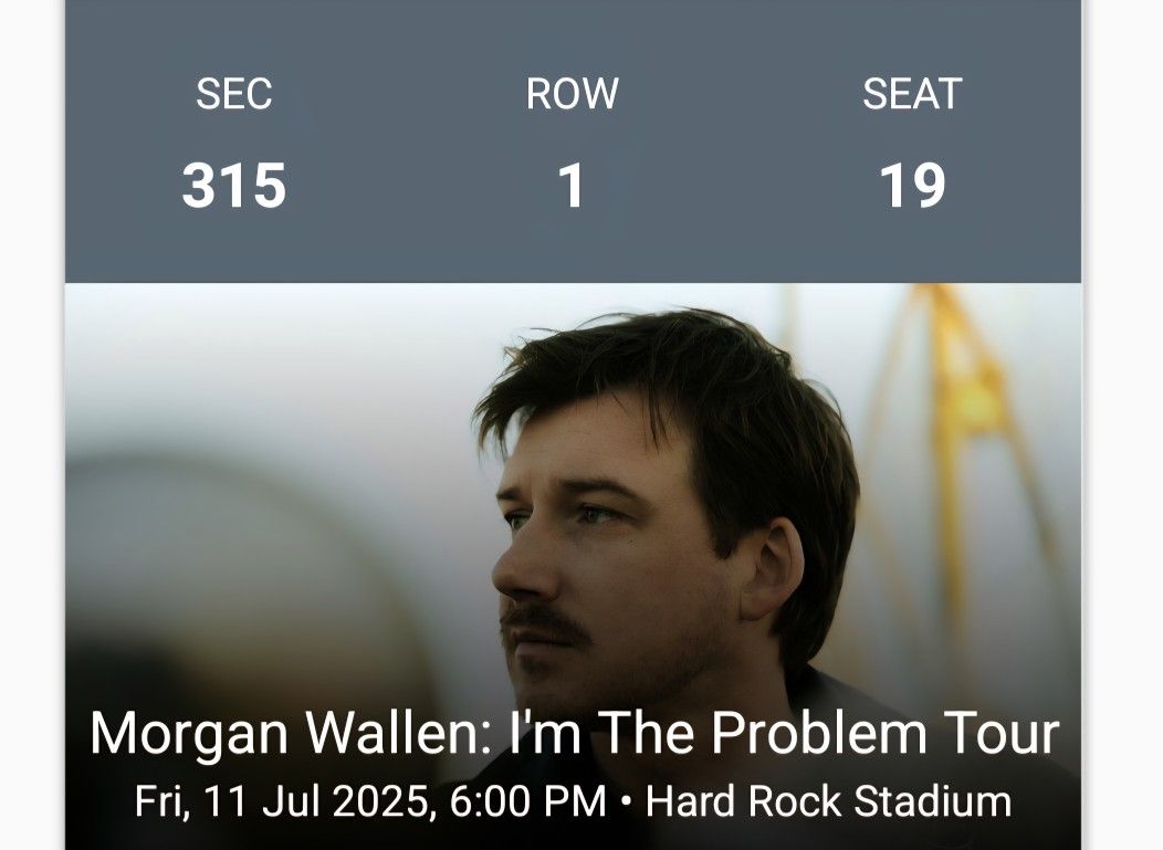 Morgan wallen Tickets July 11th Section 315 Row 1 