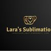 LARA'S SUBLIMATION 