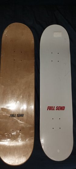 Full Send. Skateboards $30 EACH