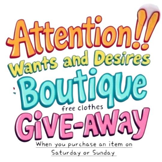 Free Clothes!! When You Purchase and Pickup From Donald Owner Of Wants And Desires Boutique