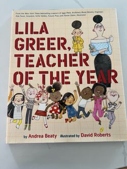 Lila Greer, Teacher of the year by Andrea Beaty