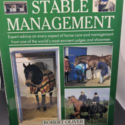 A Photographic Guide to Stable Management, Oliver, Robert, Used; Good Book