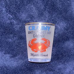 Funny “Crabby until I get my drink” shot glass from Myrtle Beach SC