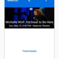 Michelle Wolf Tour Seattle Neptune Theater 3 Tix 5/12