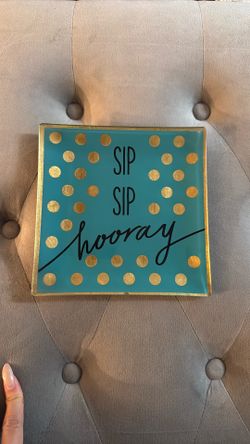 Decorative plate “sip sip hooray”