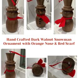 Hand Crafted Dark Walnut Snowman Ornament with Orange Nose & Red Scarf