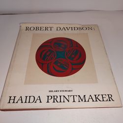 ROBERT DAVIDSON : HAIDA PRINTMAKER by Hilary Stewart 1979 HC Vintage