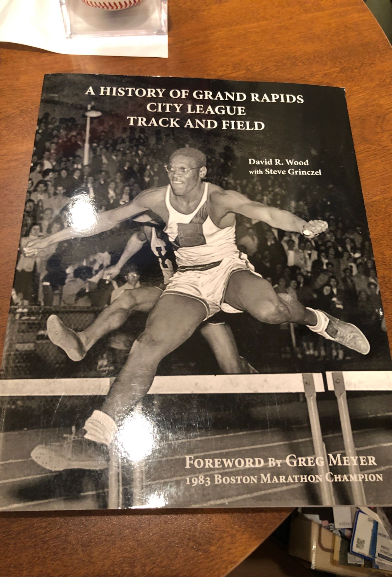 Like new A History of Grand Rapids City League Track and Field David Wood Steve Grinczel