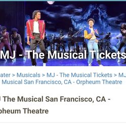 5 Tickets To Michael Jackson The Musical at Orpheum Theatre In SF