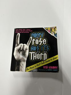 Every Rose Has It’s Thorn