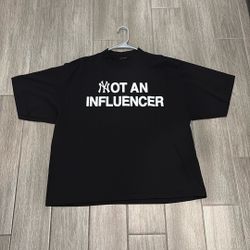 Not An Influencer Tee Size XL 