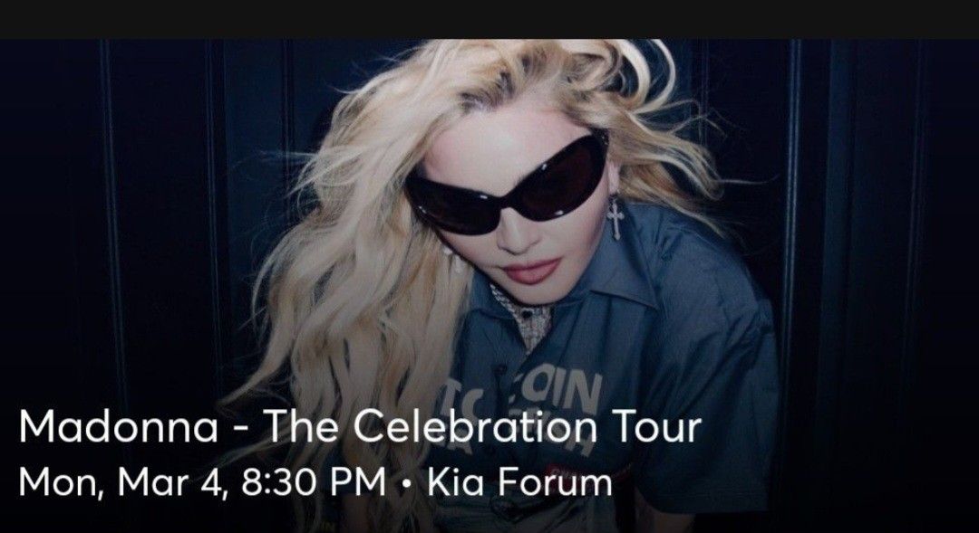 Madonna - The Celebration Tour Mon, Mar 4, 8:30 PM Kia Forum