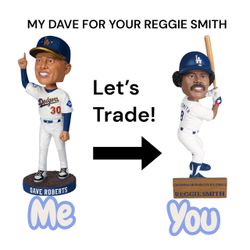 Let's Trade! My Dave for your Reggie Smith Bobblehead