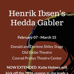Hedda Gabler At The Old Globe Theatre San Diego 2 Tickets Wednesday February 11 at 7PM, Orchestra Left, Seats A1, A3