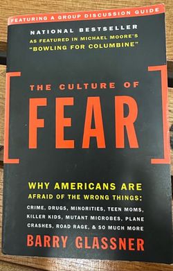 Book The Culture of Fear: Why Americans Are Afraid of the Wrong Things