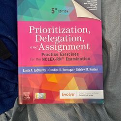 Prioritization, Delegation, and Assignment: Practice Exercises for the NCLEX-RN® Examination